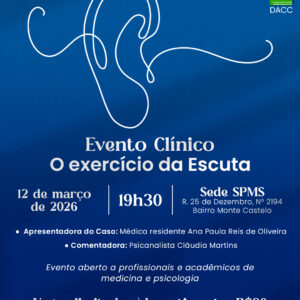 Evento Clínico - O exercício da Escuta - 12 de março de 2026